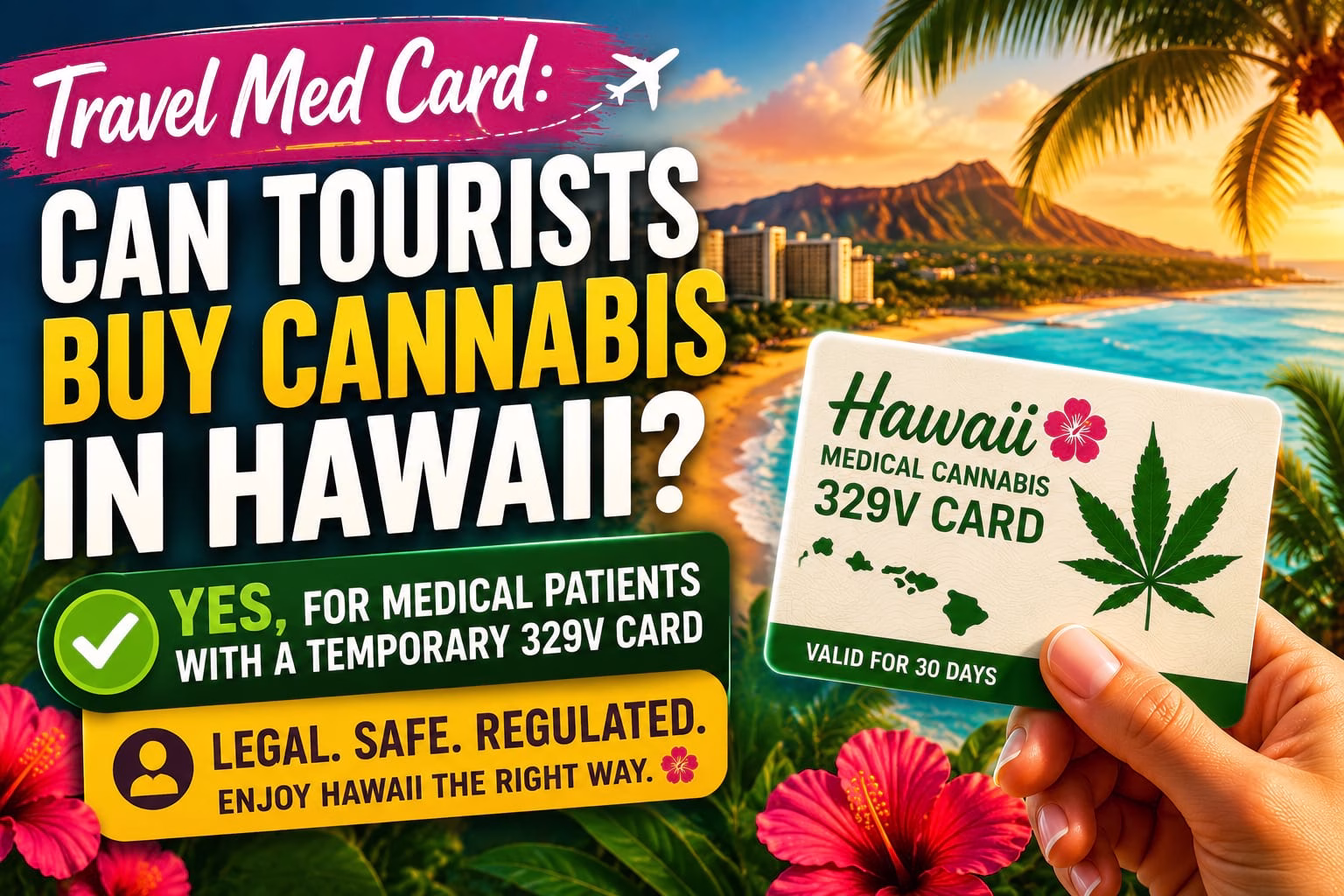 Colorful Hawaii travel infographic asking, “Can Tourists Buy Cannabis in Hawaii?” with a Hawaii 329V medical cannabis card, tropical beach scenery, and a clear message that eligible medical patients can legally purchase cannabis with a temporary Hawaii 329V card.